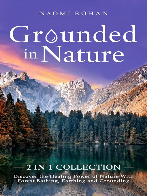 Title details for Grounded in Nature by Naomi Rohan - Available